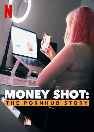 Money Shot: The Pornhub Story 2023